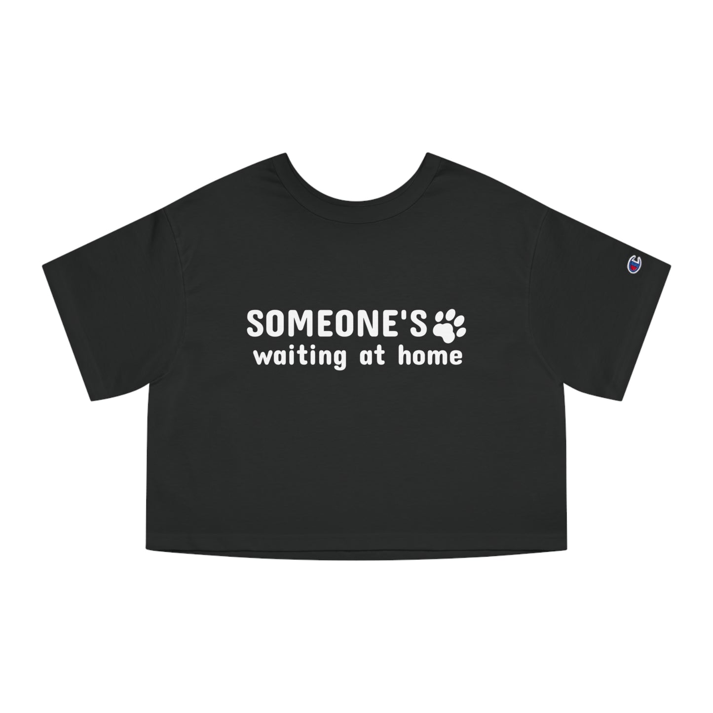 Champion Women's Heritage Cropped T-Shirt Someone’s Waiting at Home
