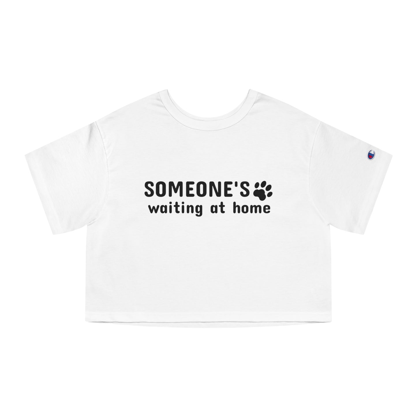 Champion Women's Heritage Cropped T-Shirt Someone’s Waiting at Home