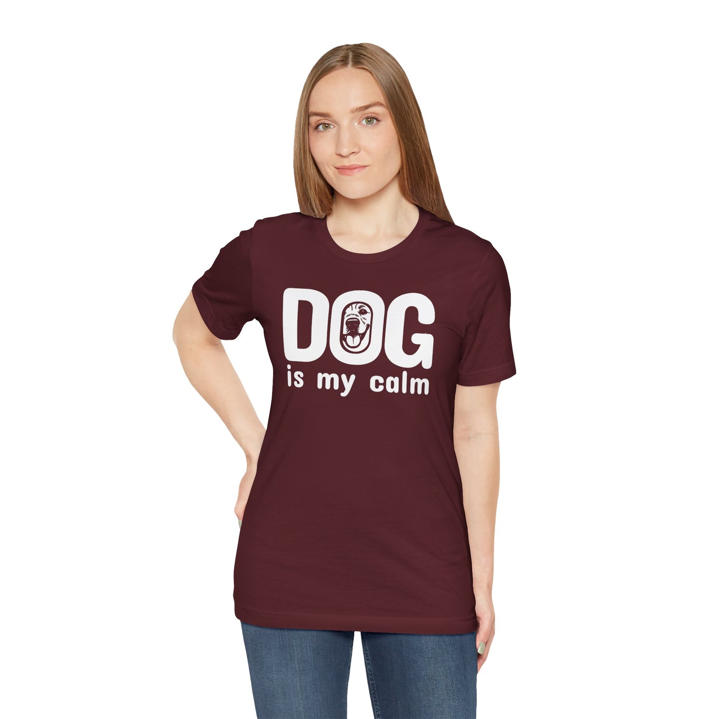 Unisex Jersey Short Sleeve Tee Dog is my calm