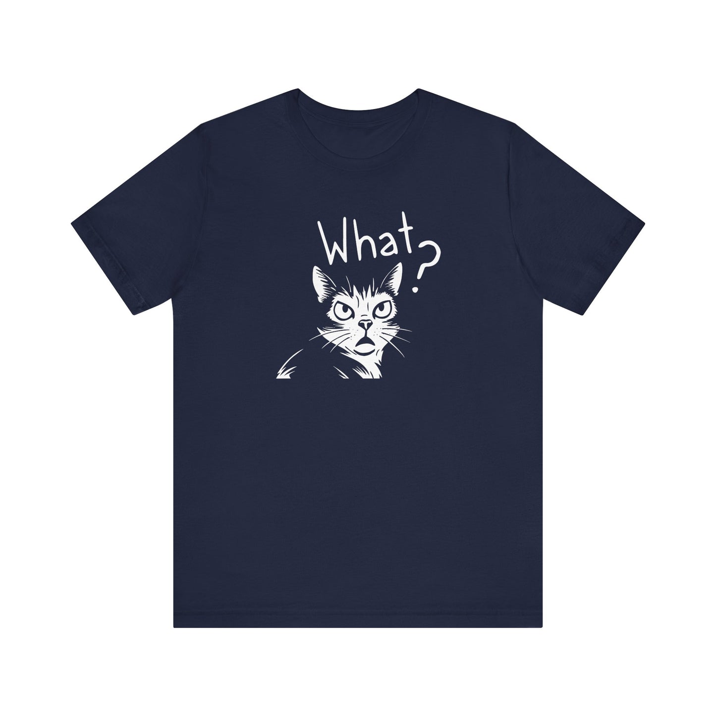 Unisex Jersey Short Sleeve Tee What?
