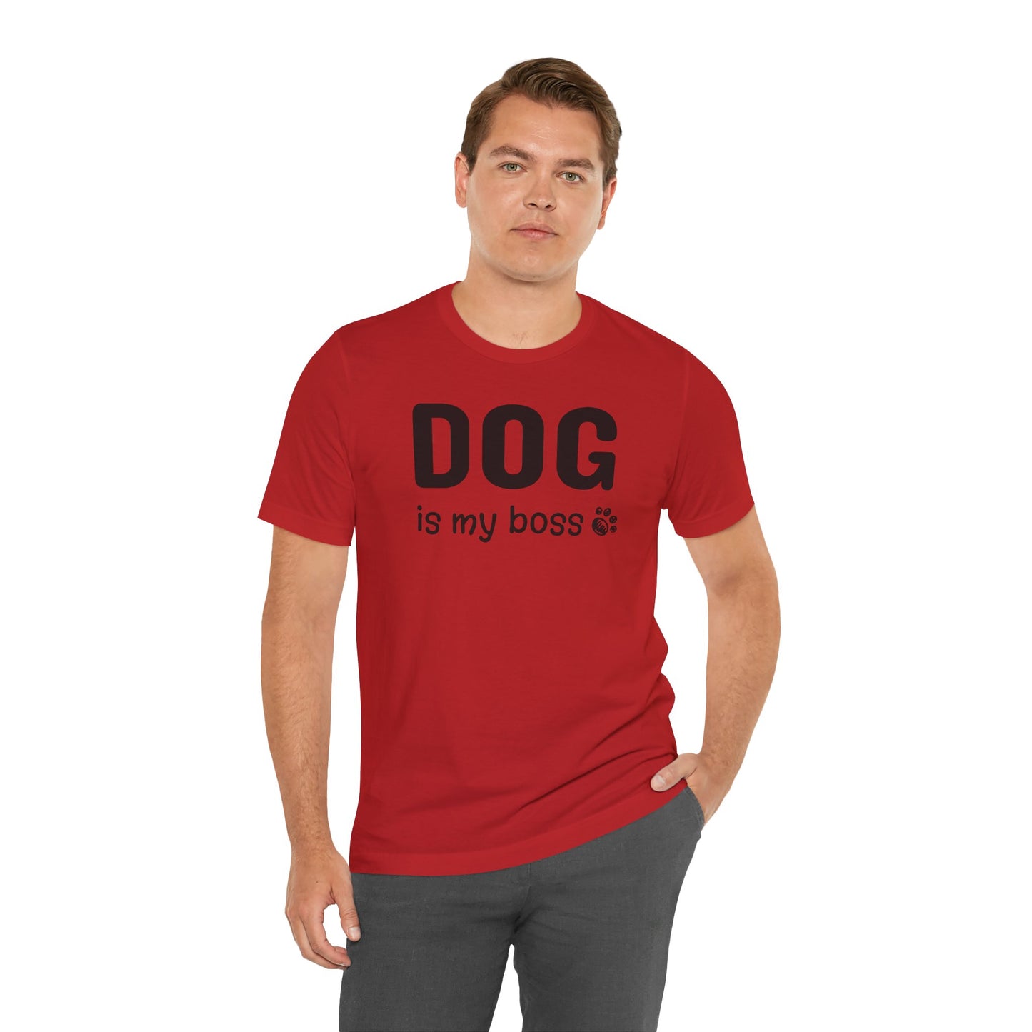 Dog is my boss - Unisex Jersey T-Shirt