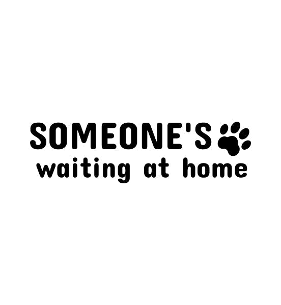 Someone`s waiting at home