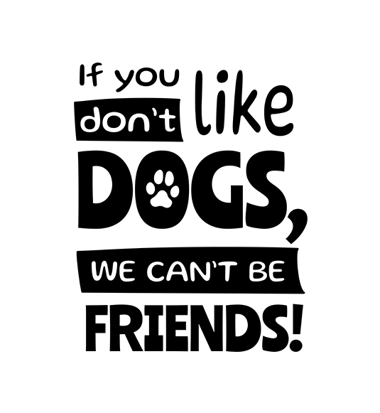 If You Don’t Like Dogs Print