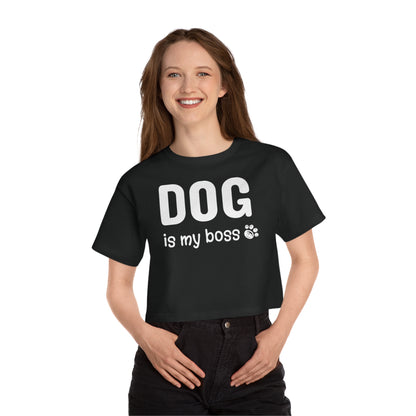 Champion Women's Heritage Cropped T-Shirt Dog is My Boss