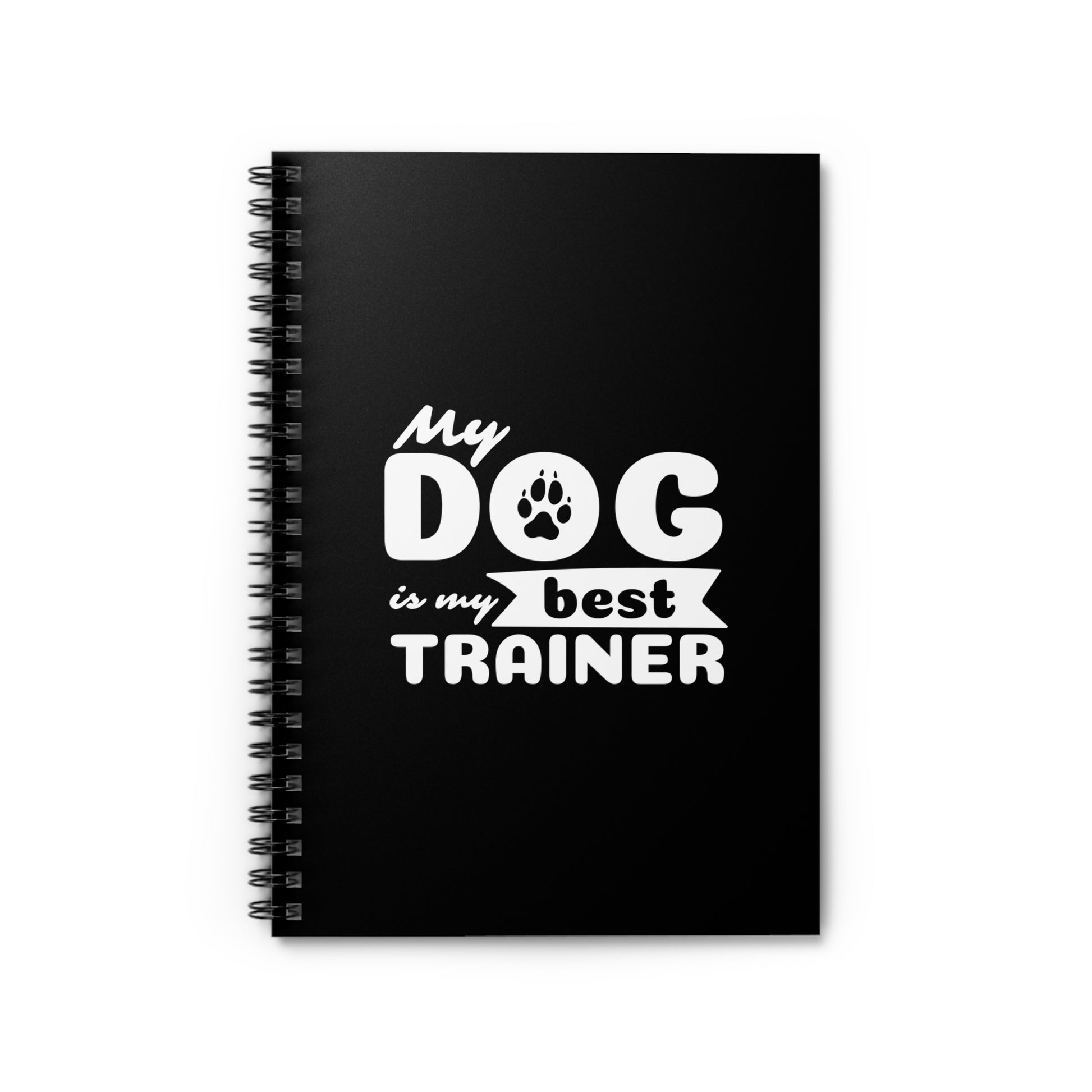 Black notebook with 'My dog is my best trainer' text on a white background