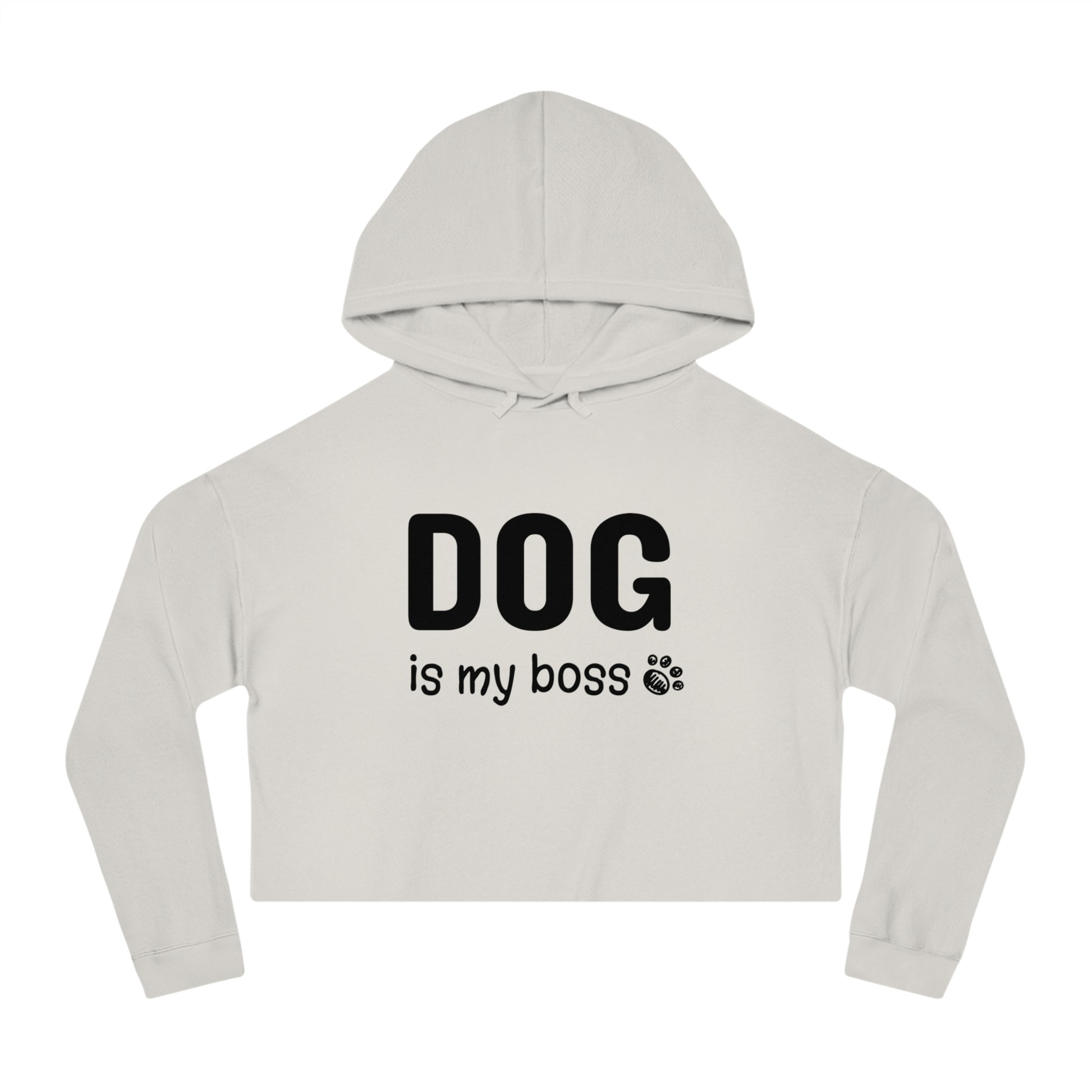 White cropped hoodie with 'DOG is my boss' text on a white background