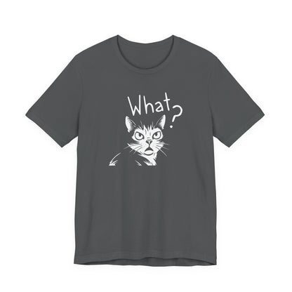 Unisex Jersey Short Sleeve Tee What?