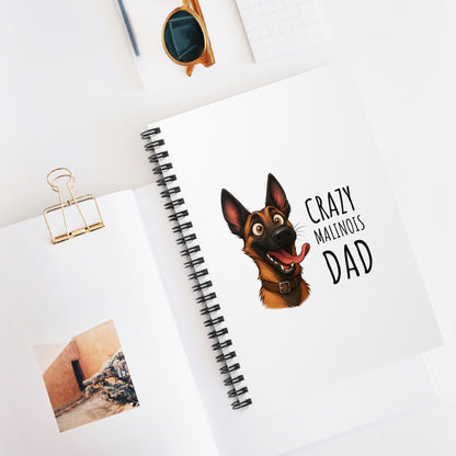 “Crazy Malinois Dad” Spiral Notebook