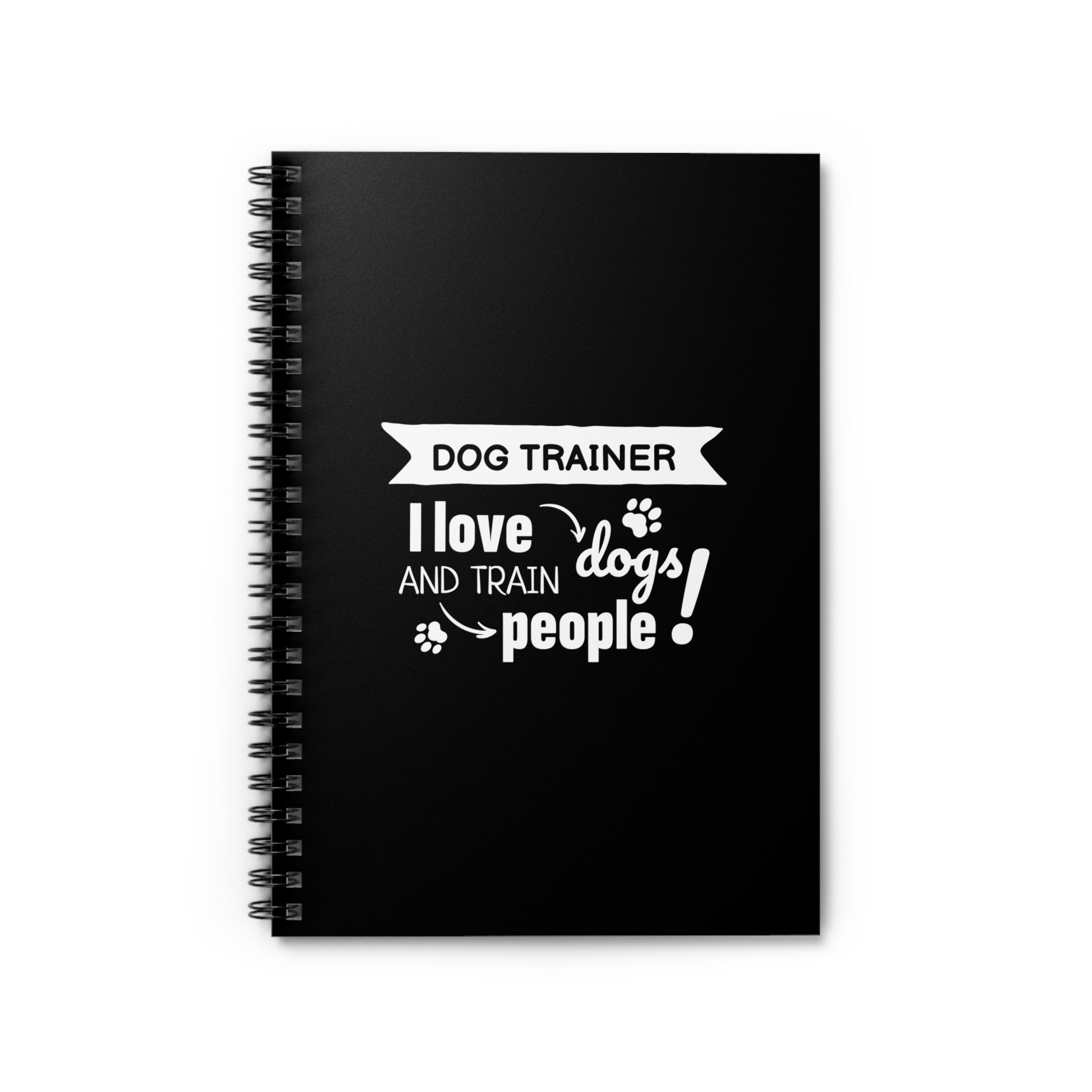 Black notebook with white text 'Dog Trainer I love and train dogs people!' on a white background