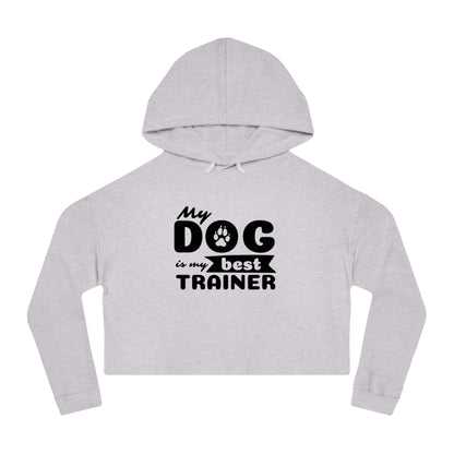 Gray cropped hoodie with 'My dog is my best trainer' text on a white background