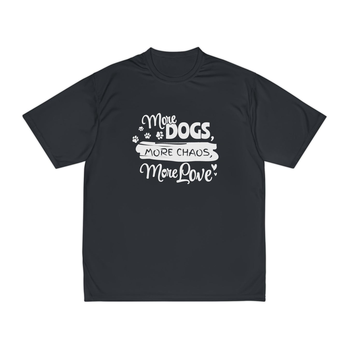 Black t-shirt with white text 'More Dogs, More Chaos, More Love' on a white background