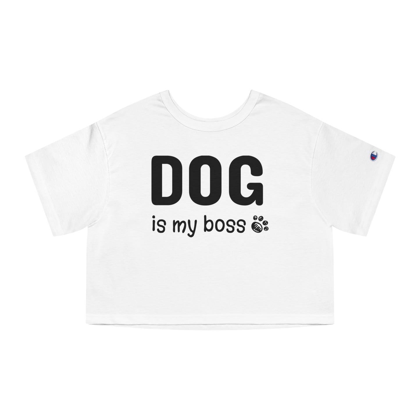 Champion Women's Heritage Cropped T-Shirt Dog is My Boss