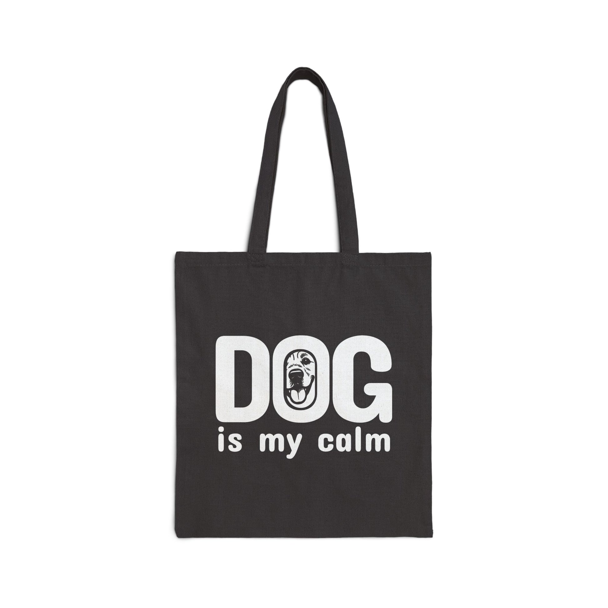 Black tote bag with 'DOG is my calm' text on a white background
