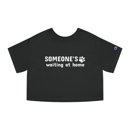 Champion Women's Heritage Cropped T-Shirt Someone’s Waiting at Home