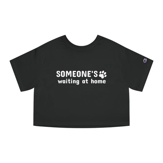 Champion Women's Heritage Cropped T-Shirt Someone’s Waiting at Home