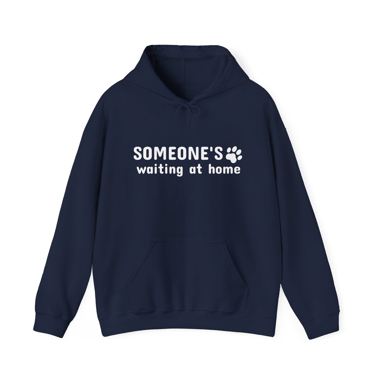 Navy blue hoodie with 'SOMEONE'S waiting at home' text on a white background