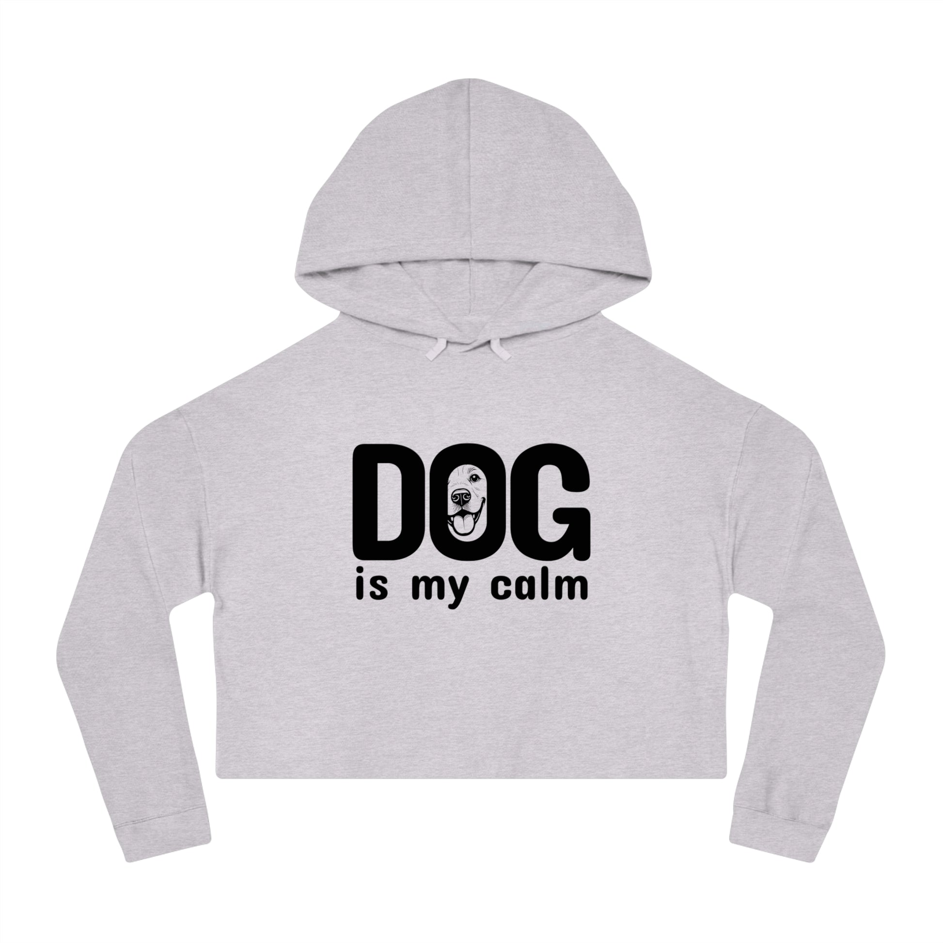 Gray cropped hoodie with 'DOG is my calm' text on a white background
