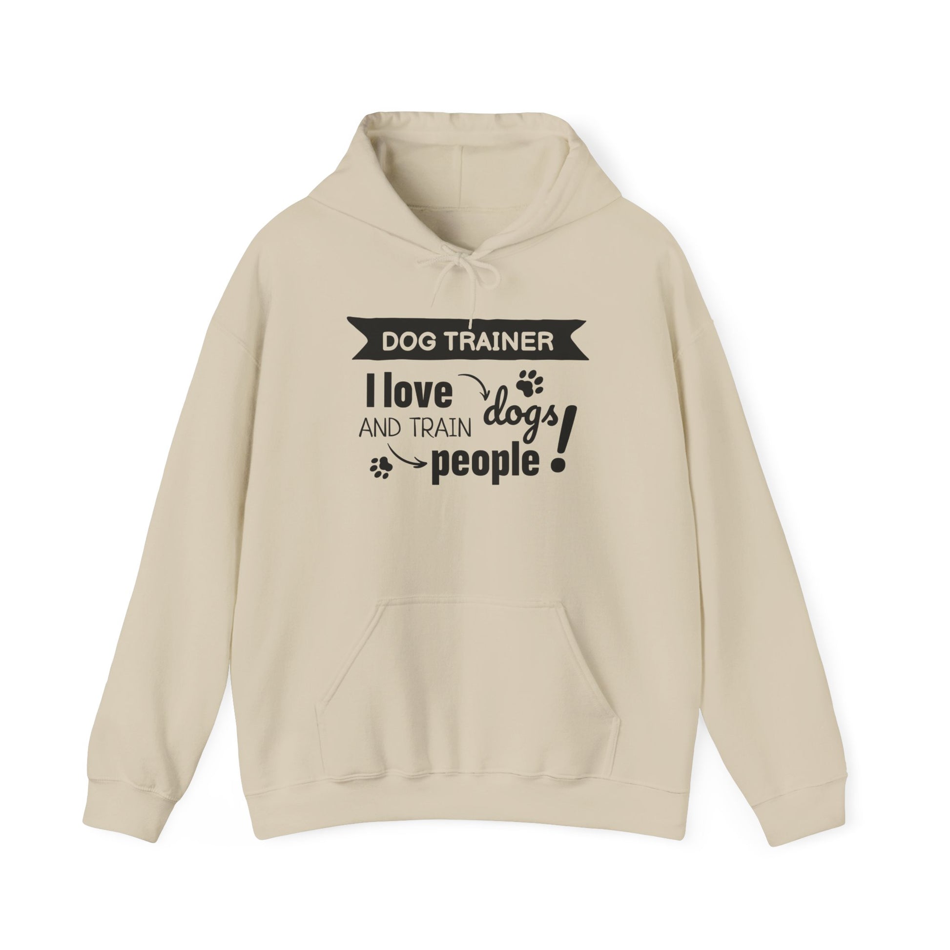 Beige hoodie with text 'Dog Trainer I love dogs and train people!' on a white background