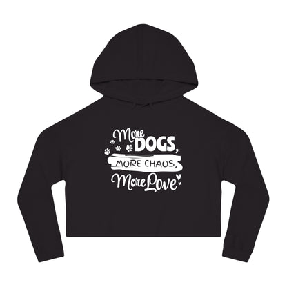 Black hoodie with white text 'More Dogs, More Chaos, More Love' on a white background