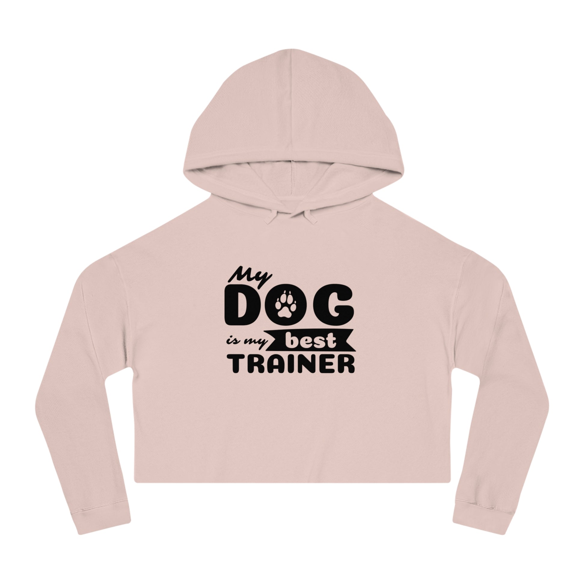 Pink cropped hoodie with 'My dog is my best trainer' text on a white background