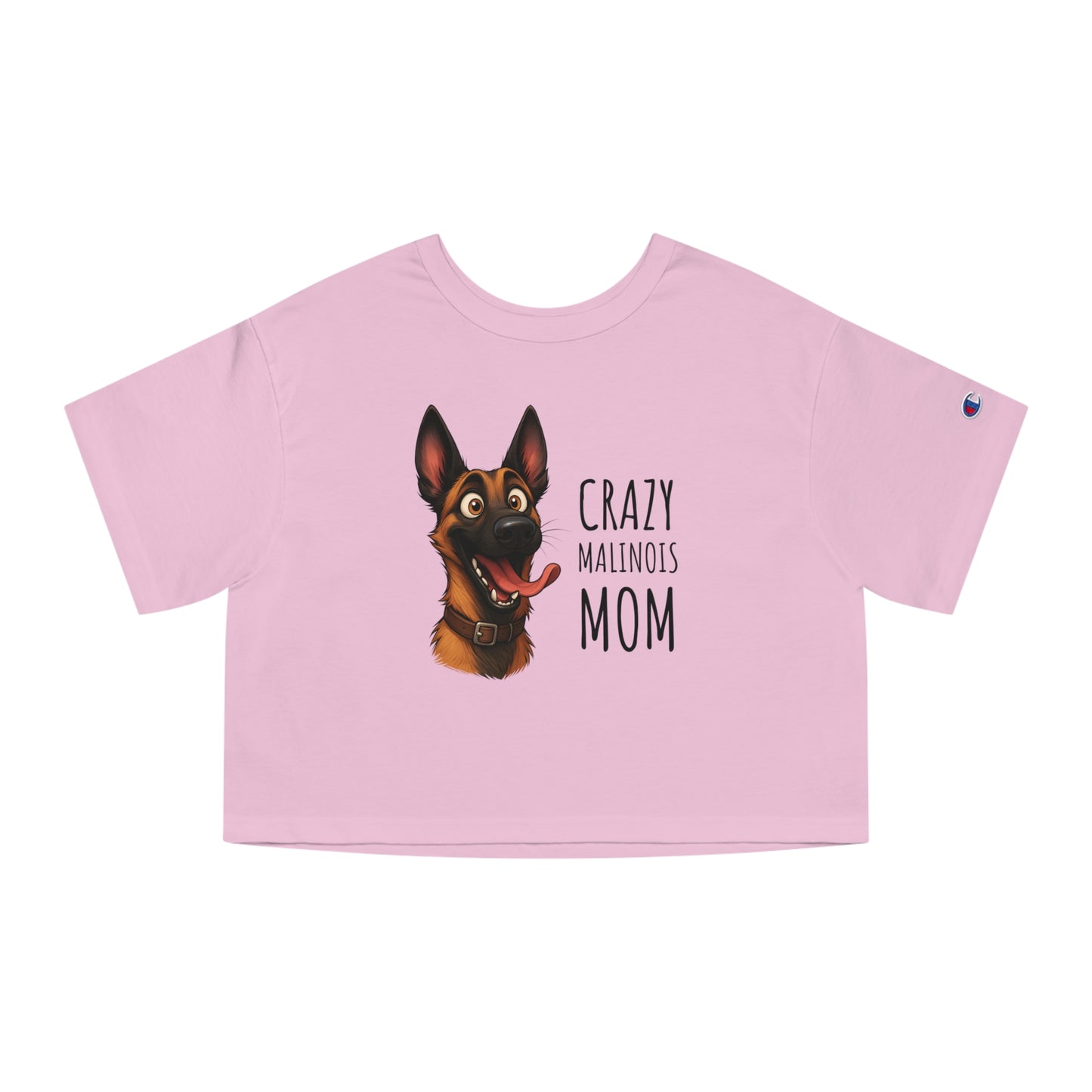 Champion Women's Heritage Cropped T-Shirt Crazy Malinois Mom