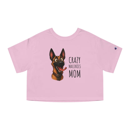 Champion Women's Heritage Cropped T-Shirt Crazy Malinois Mom