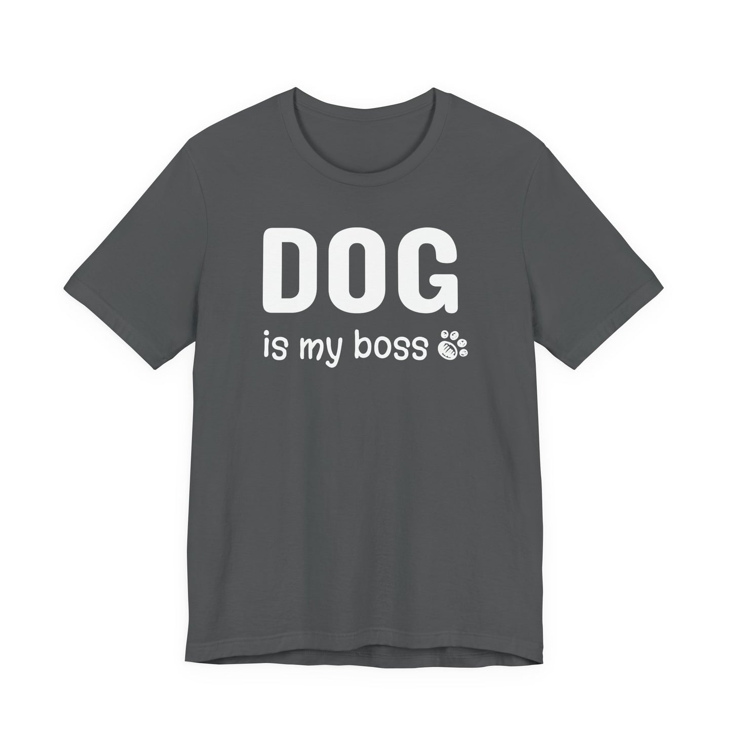 Unisex Jersey Short Sleeve Tee DOG is my boss