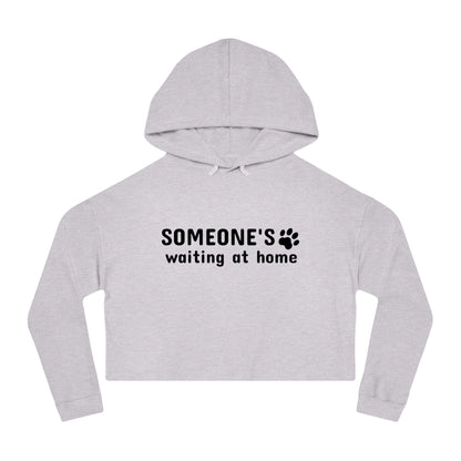 Gray cropped hoodie with text 'SOMEONE'S waiting at home' on a white background