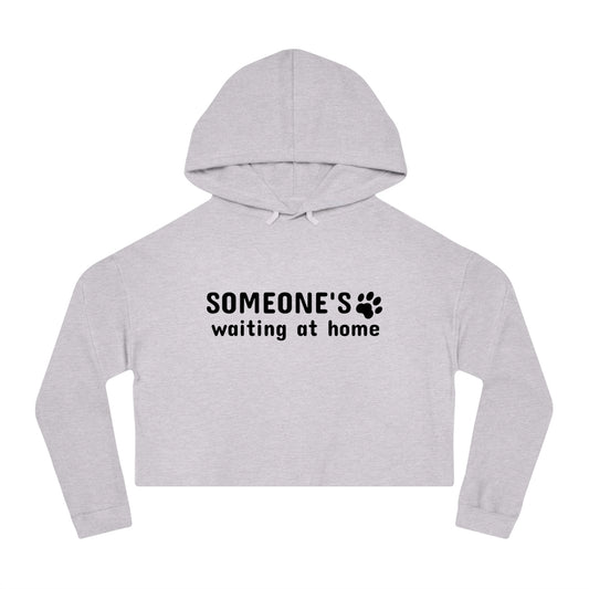 Gray cropped hoodie with text 'SOMEONE'S waiting at home' on a white background