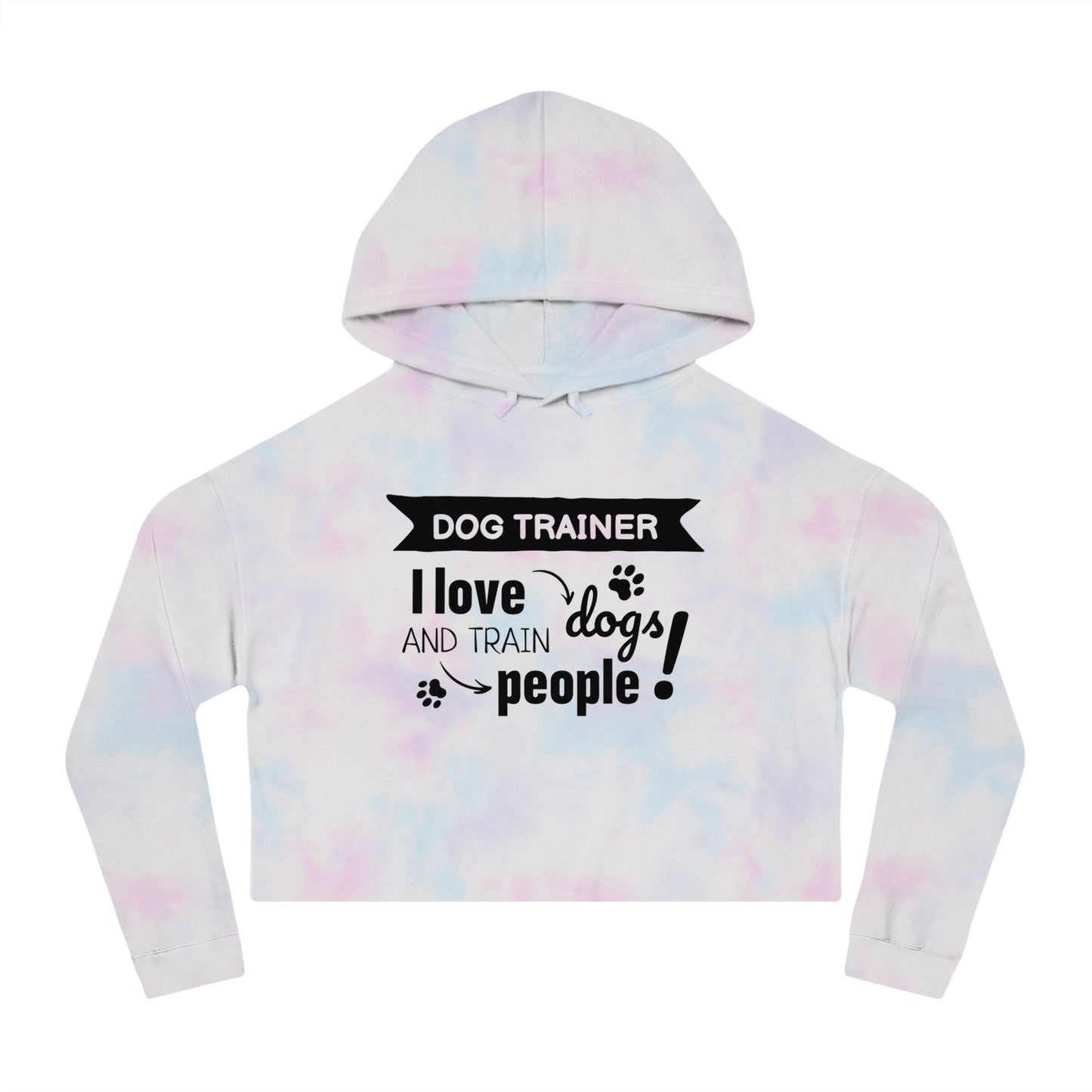 Tie-dye hoodie with text 'Dog Trainer I love dogs and train people' on a white background