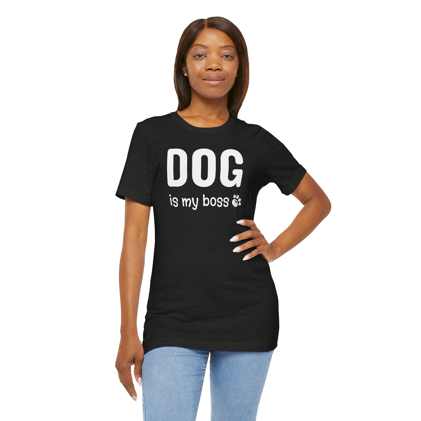 Unisex Jersey Short Sleeve Tee DOG is my boss
