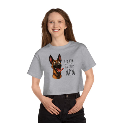 Champion Women's Heritage Cropped T-Shirt Crazy Malinois Mom
