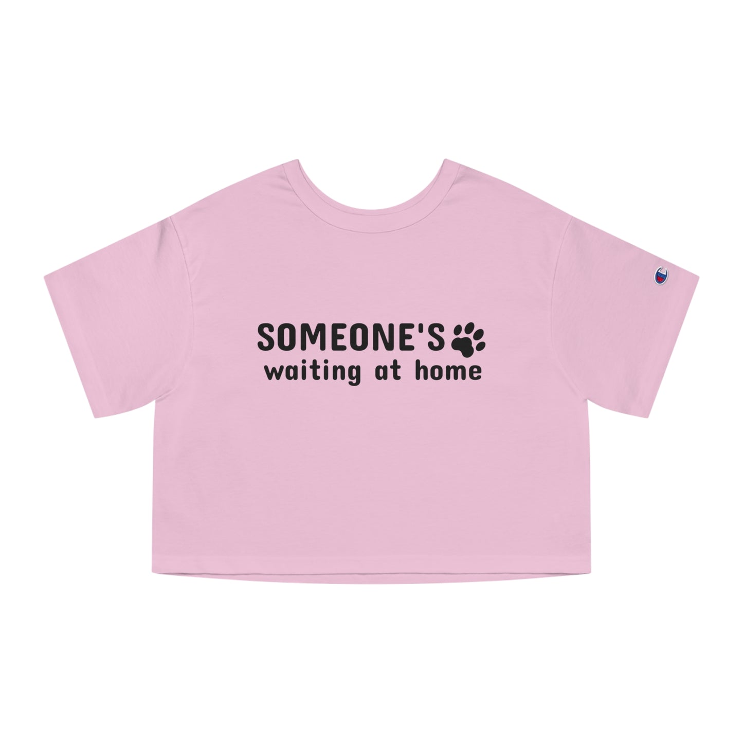 Champion Women's Heritage Cropped T-Shirt Someone’s Waiting at Home