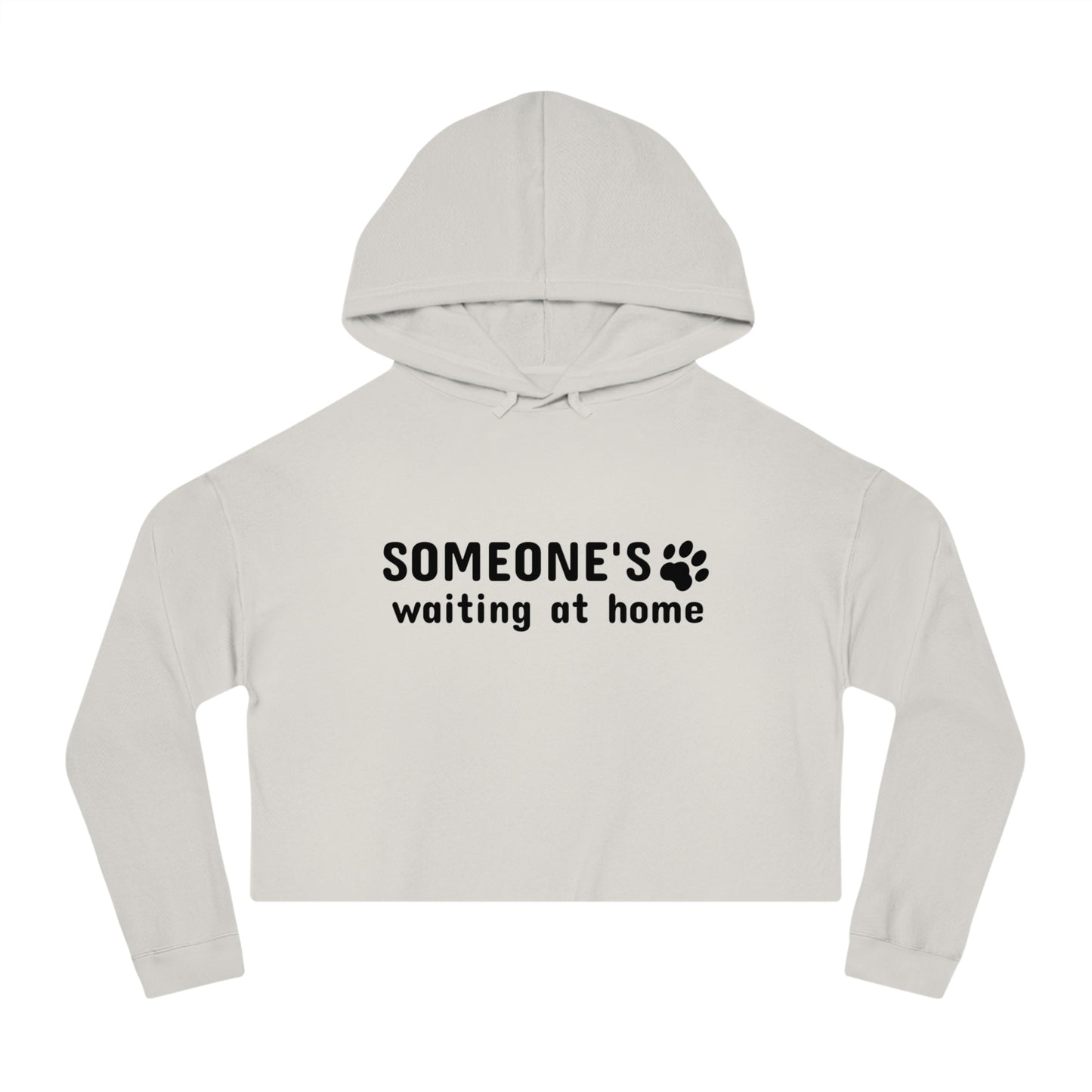 Light gray cropped hoodie with text 'SOMEONE'S waiting at home' on a white background