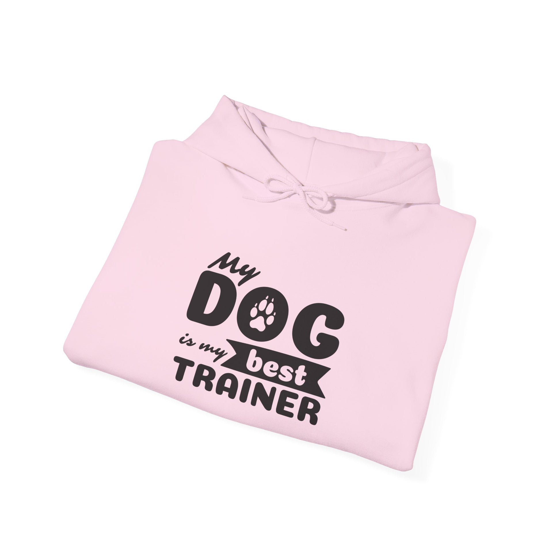 Pink hoodie with text 'My dog is my best trainer' on a white background