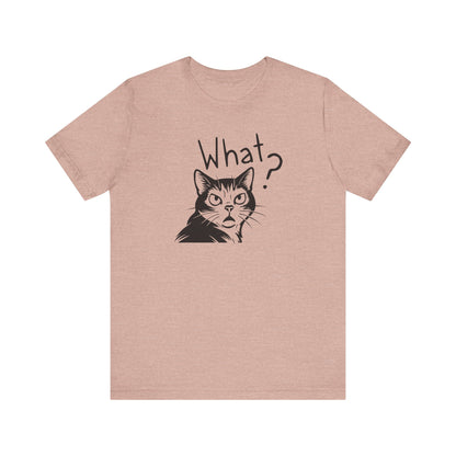 Unisex Jersey Short Sleeve Tee What?