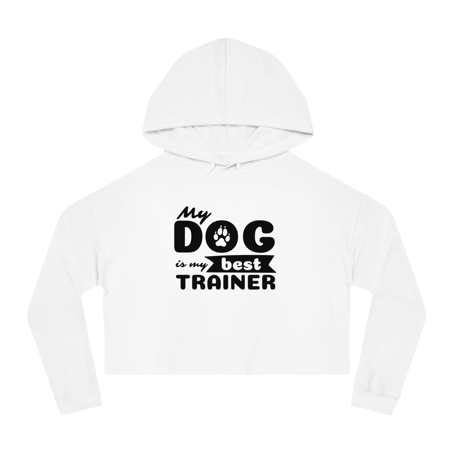 White hoodie with 'My dog is my best trainer' text on a white background