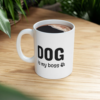 Ceramic Mug, (11oz, 15oz) DOG is my boss