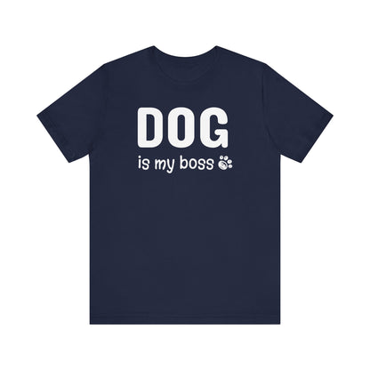 Unisex Jersey Short Sleeve Tee DOG is my boss