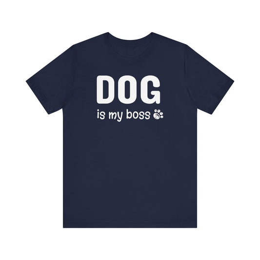 Unisex Jersey Short Sleeve Tee DOG is my boss
