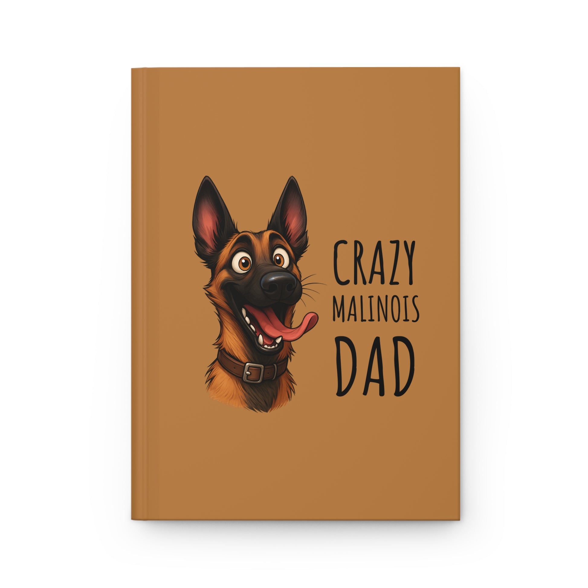 Notebook with a dog illustration and text 'Crazy Malinois Dad' on a brown background