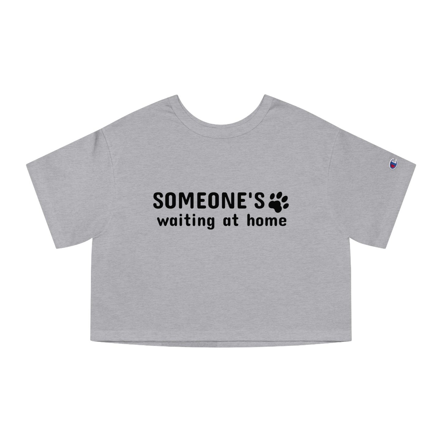 Champion Women's Heritage Cropped T-Shirt Someone’s Waiting at Home