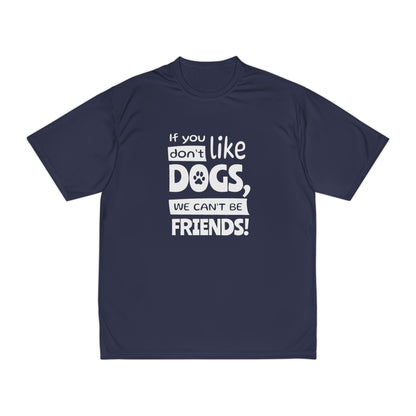 Navy blue t-shirt with white text 'If you don't like dogs, we can't be friends!' on a white background