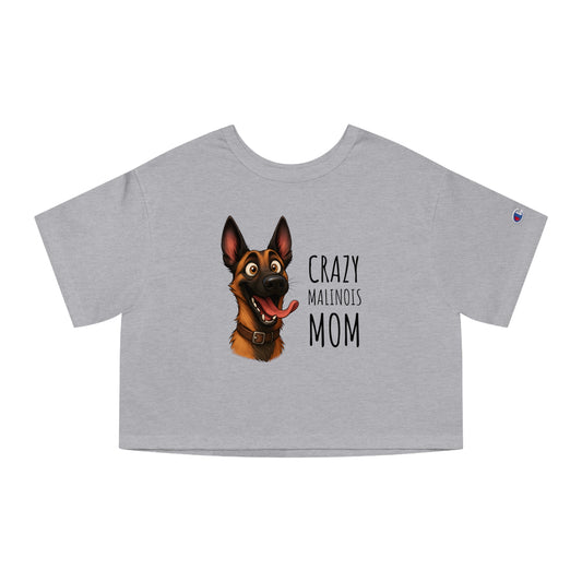 Champion Women's Heritage Cropped T-Shirt Crazy Malinois Mom