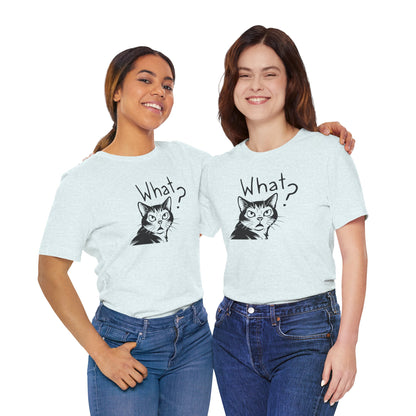 Unisex Jersey Short Sleeve Tee What?