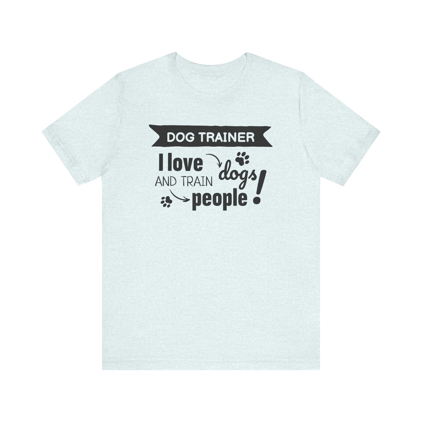 Unisex Jersey Short Sleeve Tee Dog Trainer