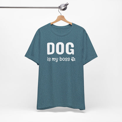 Unisex Jersey Short Sleeve Tee DOG is my boss