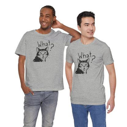 Unisex Jersey Short Sleeve Tee What?