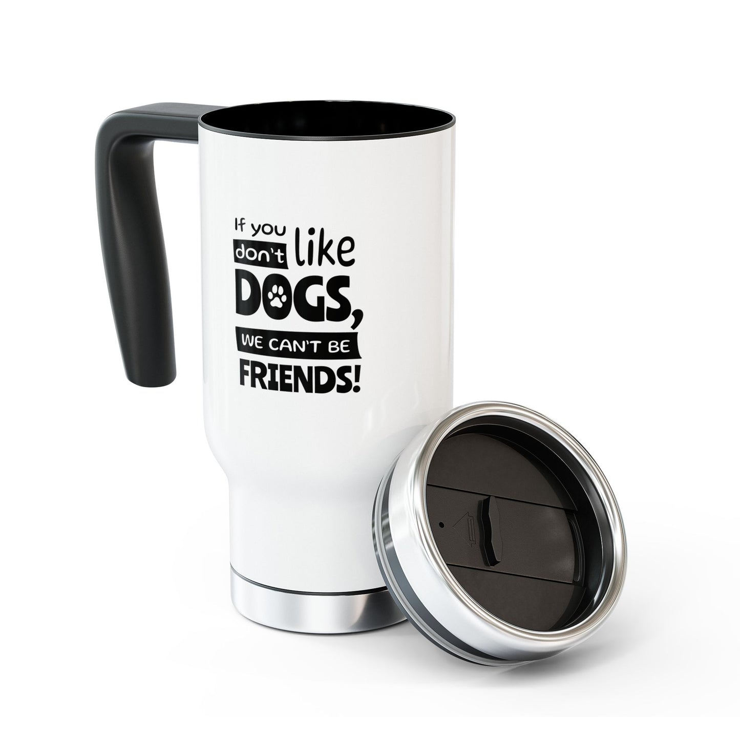 White travel mug with black interior and handle, featuring a humorous text design on a white background.