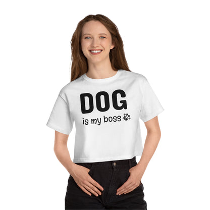 Champion Women's Heritage Cropped T-Shirt Dog is My Boss